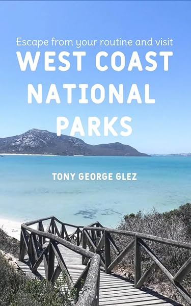 Escape Your Routine and Visit the Most Popular West Coast National Parks cover by Tony Glez