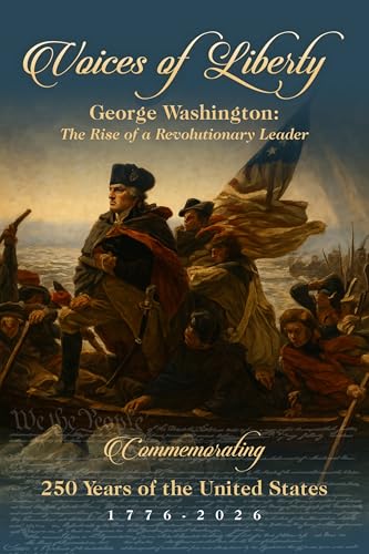 George Washington: The Rise of a Revolutionary Leader cover by Tony Glez
